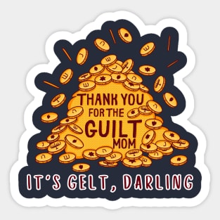 Mom's Guilt, I mean Gelt! Sticker